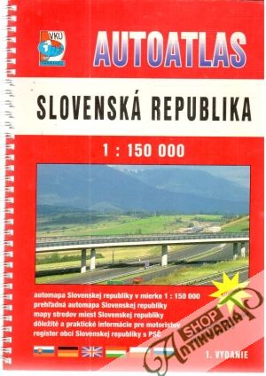 Autoatlas Slovenská republika 1:150 000 - Kolektív autorov