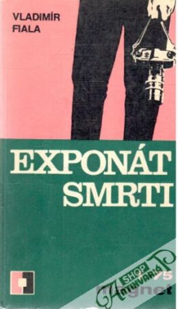 Exponát smrti - Fiala Vladimír