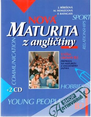 Nová maturita z angličtiny B2 - Bérešová J., Hosszúová M., Bathgate F.