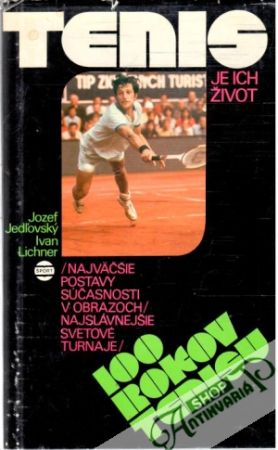 Tenis je ich život - Jedľovský Jozef, Lichner Ivan