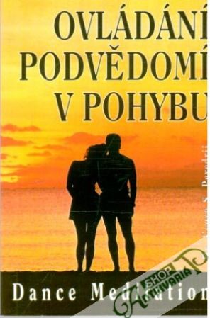 Ovládání podvědomí v pohybu - Peredrij Georg S.