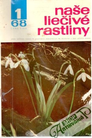 Naše liečivé rastliny 1/1968 - Kolektív autorov
