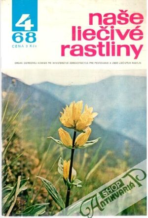 Naše liečivé rastliny 4/1968 - Kolektív autorov