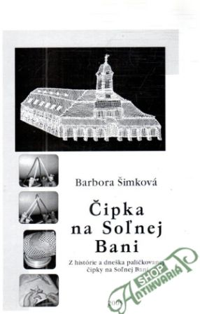 Čipka na Soľnej Bani - Šimková Barbora