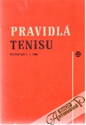 Pravidlá tenisu platné od 1.1.1982 - Kolektív autorov