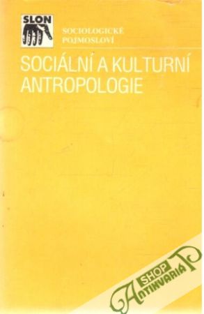 Sociální a kulturní antropologie - Kolektív autorov