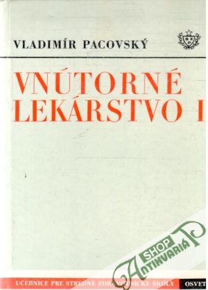 Vnútorné lekárstvo I. - Pacovský Vladimír