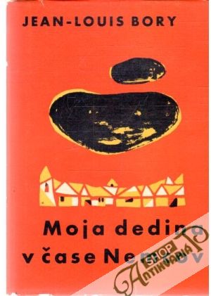 Moja dedina v čase Nemcov - Bory Jean-Louis