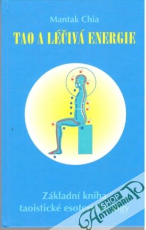 Tao a léčivá energie - Chia Mantak