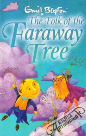 The Folk of the Faraway Tree - Blyton Enid