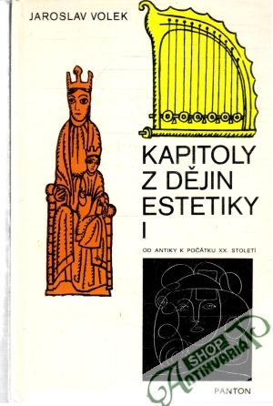Kapitoly z dějin estetiky I. - Volek Jaroslav