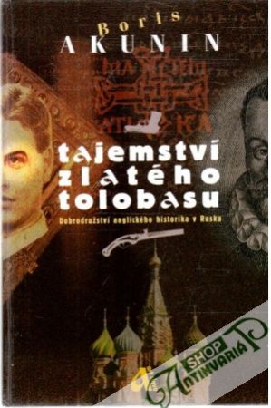 Tajemství zlatého tolobasu - Akunin Boris