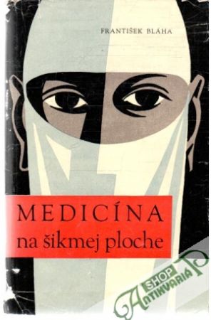 Medicína na šikmej ploche - Bláha František