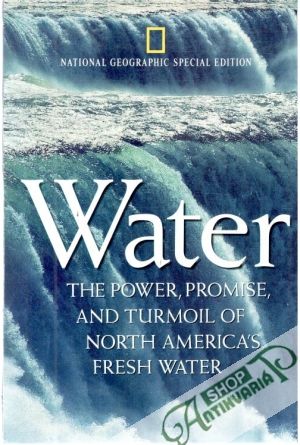 National Geographic special edition - Water - Kolektív autorov