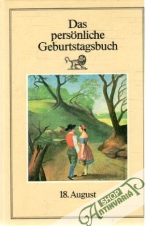 Das persönliche Geburtstagsbuch 18.August - Kolektív autorov