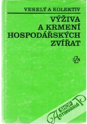 Výživa a krmení hospodářských zvířat - Veselý a kol.