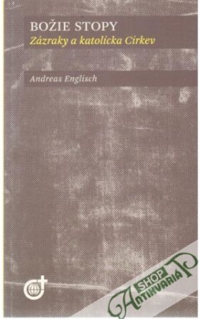 Božie stopy - zázraky a katolícka cirkev - Englisch Andreas