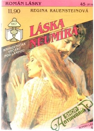 Láska neumírá - Rauensteinová Regina