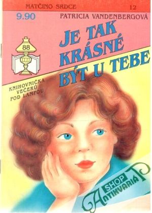 Je tak krásné být u tebe - Vandenbergová Patricia