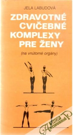 Zdravotné cvičebné komplexy pre ženy (na vnútorné orgány) - Labudová Jela