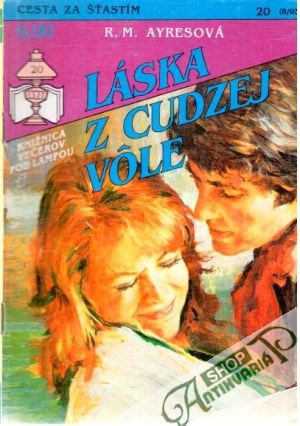 Láska z cudzej vôle - Ayersová R.M.