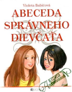 Abeceda správneho dievčaťa - Babićová Violeta