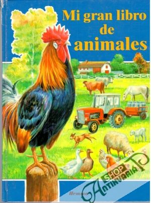 Mi gran libro de animales - Kolektív autorov