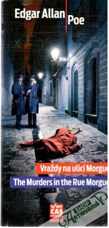 Vraždy na ulici Morgue / The Murders in the Rue Morgue - Poe E.A.