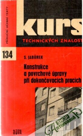 Konstrukce a povrchové úpravy při dokončovacích pracích - Jabůrek S.
