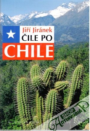 Čile po Chile - Jiránek Jiří
