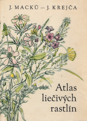 Atlas liečivých rastlín - Macku Jan, Krejča Jindřich