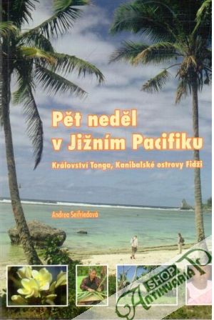 Pět neděl v Jižním Pacifiku - Seifriedová Andrea