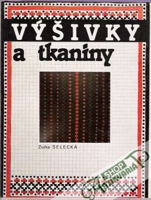 Výšivky a tkaniny - Selecká Zuzka
