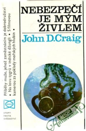 Nebezpečí je mým živlem - Craig John D.