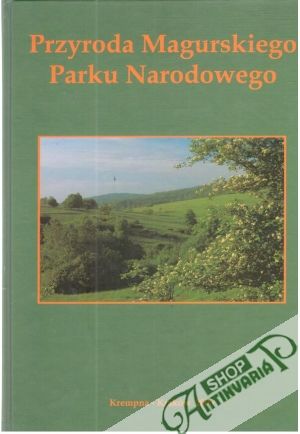 Przyroda Magurskiego Parku Narodowego - Kolektív autorov