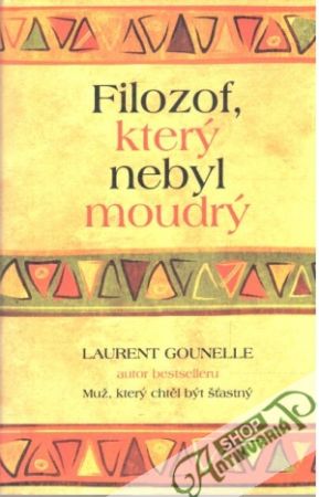Filozof, který nebyl moudrý - Gounelle Laurent