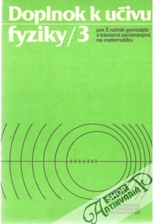 Doplnok k učivu fyziky 3 - Lepil O., Kluvanec D.