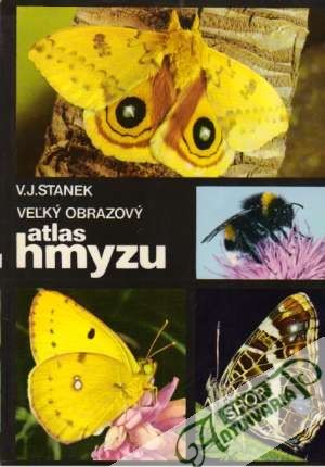 Veľký obrazový atlas hmyzu - Staněk V.J.