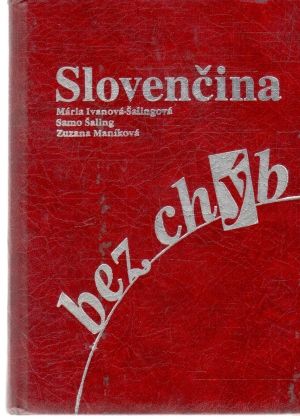 Slovenčina bez chýb - Ivanová-Šalingová Mária