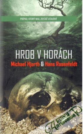 Hrob v horách - Hjorth M., Rosenfeldt H.