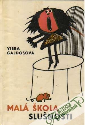 Malá škola slušnosti - Gajdošová Viera
