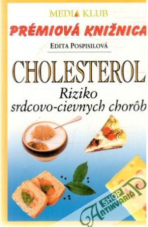 Cholesterol - riziko srdcovo - cievnych chorôb - Pospisilova Edita