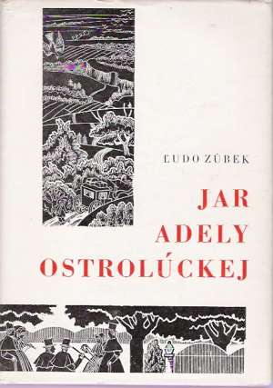Jar Adely Ostrolúckej - Zúbek Ľudo