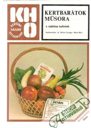 Kertbarátok Müsora - Bálint György, Berta Béla