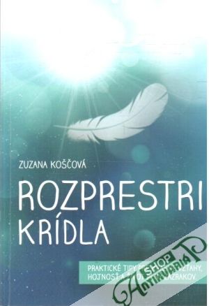 Rozprestri krídla - Koščová Zuzana