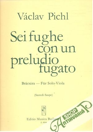 Sei fughe con un preludio fugato - Pichl Václav