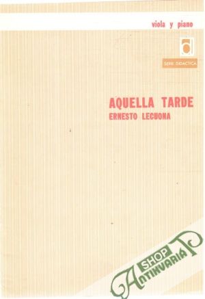 Aquella Tarde - Lecuona Ernesto