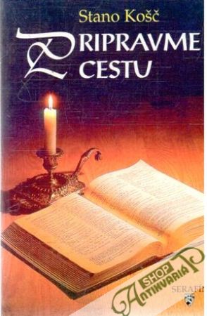 Pripravme cestu - Košč Stano