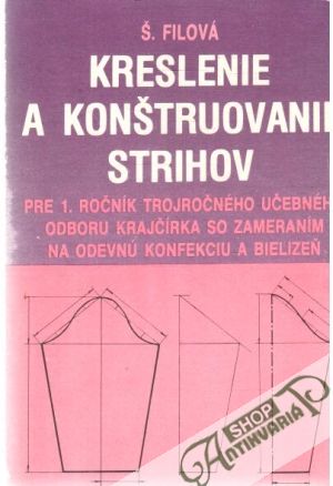 Kreslenie a konštruovanie strihov - Filová Štefánia