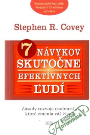 7 návykov skutočne efektívnych ľudí - Covey S.R.